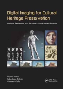 Digital Imaging for Cultural Heritage Preservation : Analysis, Restoration, and Reconstruction of Ancient Artworks