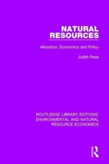 Natural Resources : Allocation, Economics and Policy