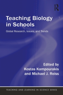Teaching Biology in Schools : Global Research, Issues, and Trends