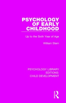 Psychology of Early Childhood : Up to the Sixth Year of Age