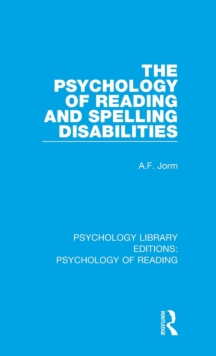 The Psychology of Reading and Spelling Disabilities