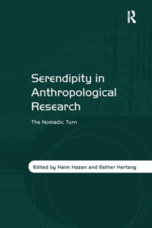 Serendipity in Anthropological Research : The Nomadic Turn