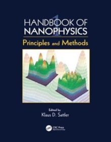 Handbook of Nanophysics : Principles and Methods