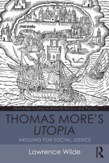 Thomas More's Utopia : Arguing for Social Justice