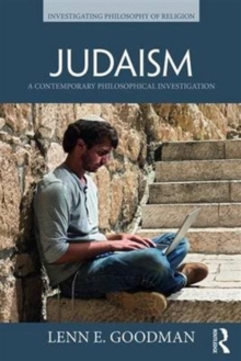 Judaism : A Contemporary Philosophical Investigation