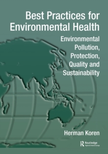 Best Practices for Environmental Health : Environmental Pollution, Protection, Quality and Sustainability