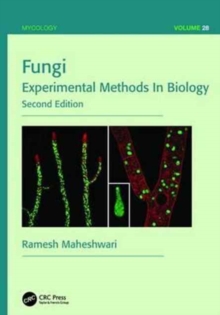 Fungi : Experimental Methods In Biology, Second Edition