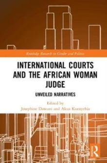 International Courts and the African Woman Judge : Unveiled Narratives