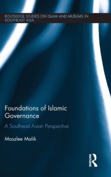 Foundations of Islamic Governance : A Southeast Asian Perspective