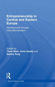 Entrepreneurship in Central and Eastern Europe : Development through Internationalization