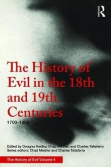 The History of Evil in the Eighteenth and Nineteenth Centuries : 1700-1900 CE