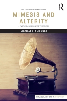 Mimesis and Alterity : A Particular History of the Senses