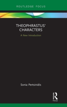 Theophrastus' Characters : A New Introduction