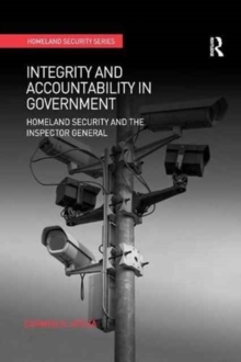 Integrity and Accountability in Government : Homeland Security and the Inspector General