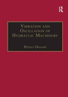 Vibration and Oscillation of Hydraulic Machinery