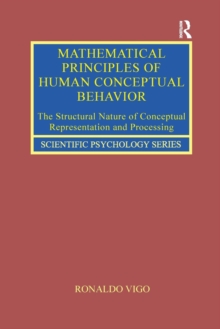 Mathematical Principles of Human Conceptual Behavior : The Structural Nature of Conceptual Representation and Processing