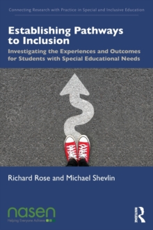 Establishing Pathways to Inclusion : Investigating the Experiences and Outcomes for Students with Special Educational Needs