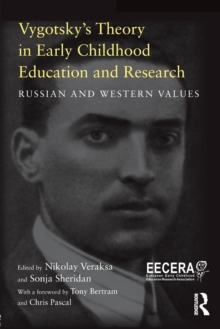 Vygotsky’s Theory in Early Childhood Education and Research : Russian and Western Values