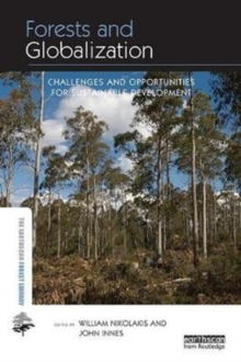 Forests and Globalization : Challenges and Opportunities for Sustainable Development