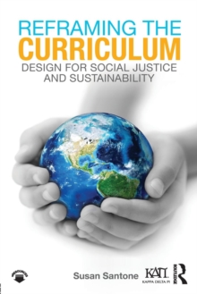 Reframing the Curriculum : Design for Social Justice and Sustainability