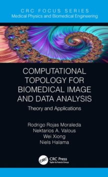 Computational Topology for Biomedical Image and Data Analysis : Theory and Applications