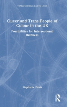 Queer and Trans People of Colour in the UK : Possibilities for Intersectional Richness