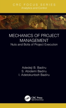 Mechanics of Project Management : Nuts and Bolts of Project Execution