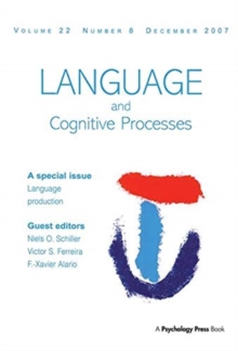 Language Production: Second International Workshop on Language Production : A Special Issue of Language and Cognitive Processes
