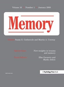 New Insights in Trauma and Memory : A Special Issue of Memory