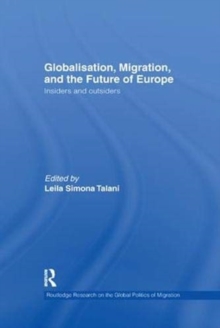 Globalisation, Migration, and the Future of Europe : Insiders and Outsiders
