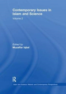 Contemporary Issues in Islam and Science : Volume 2