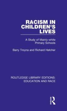 Racism in Children's Lives : A Study of Mainly-white Primary Schools