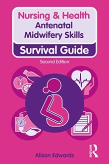 Antenatal Midwifery Skills : Survival Guide