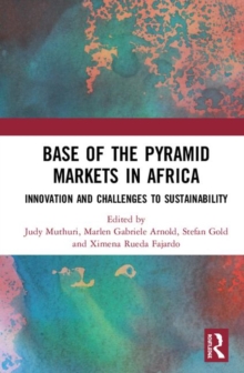 Base of the Pyramid Markets in Africa : Innovation and Challenges to Sustainability