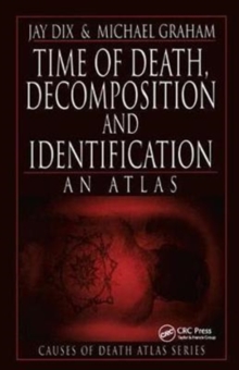 Time of Death, Decomposition and Identification : An Atlas