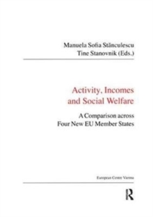 Activity, Incomes and Social Welfare : A Comparison across Four New EU Member States