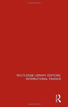Routledge Library Editions: International Finance