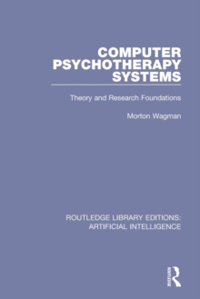 Computer Psychotherapy Systems : Theory and Research Foundations