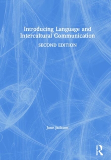 Introducing Language and Intercultural Communication: Jane Jackson ...