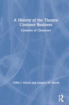 A History of the Theatre Costume Business : Creators of Character