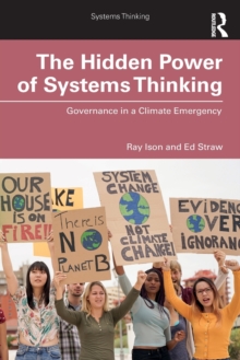 The Hidden Power of Systems Thinking : Governance in a Climate Emergency