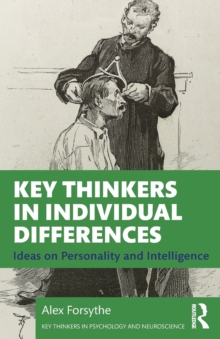 Key Thinkers in Individual Differences : Ideas on Personality and Intelligence