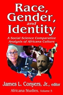 Race, Gender, and Identity : A Social Science Comparative Analysis of Africana Culture