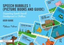 Speech Bubbles 1 User Guide : Supporting Speech Sound Development in Children