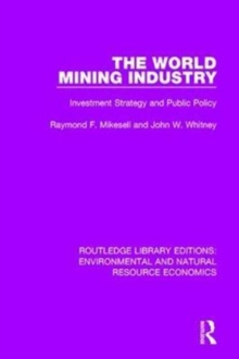 The World Mining Industry : Investment Strategy and Public Policy
