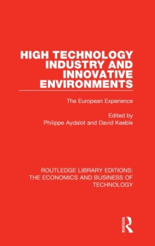 High Technology Industry and Innovative Environments : The European Experience