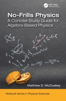No-Frills Physics : A Concise Study Guide for Algebra-Based Physics