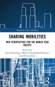 Sharing Mobilities : New Perspectives for the Mobile Risk Society