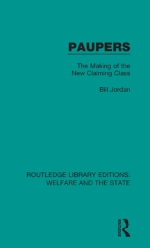 Paupers : The Making of the New Claiming Class