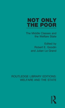 Not Only the Poor : The Middle Classes and the Welfare State